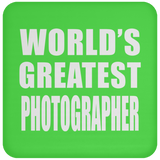 World's Greatest Photographer - Drink Coaster