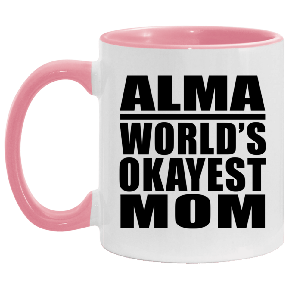 Alma World's Okayest Mom - 11oz Accent Mug Pink