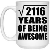 46th Birthday Square Root of 2116 Years of Being Awesome - 15oz Coffee Mug