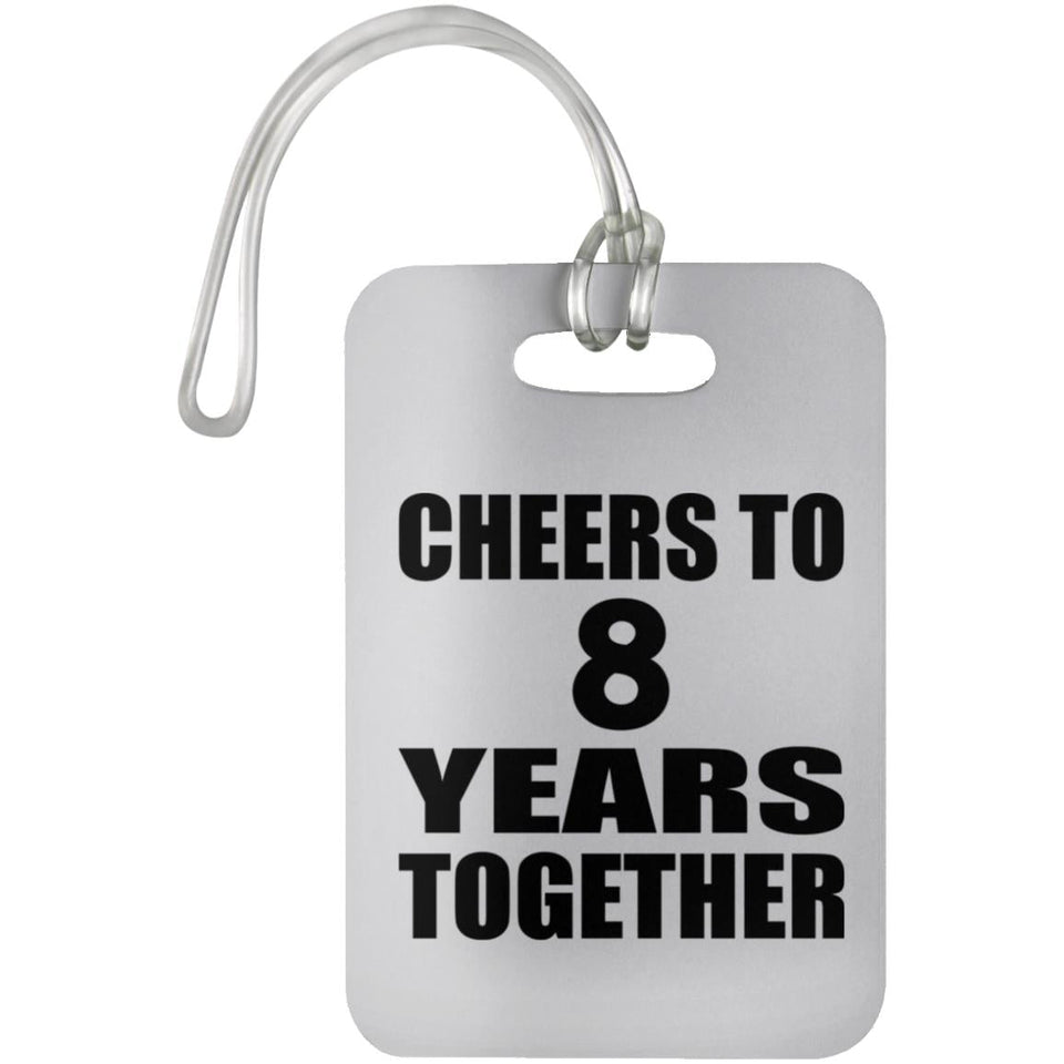 8th Anniversary Cheers To 8 Years Together - Luggage Bag Tag