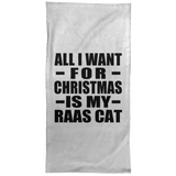 All I Want For Christmas Is My Raas Cat - Hand Towel