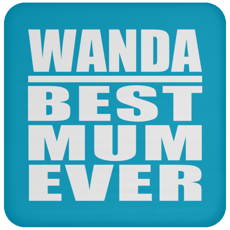 Wanda Best Mum Ever - Drink Coaster