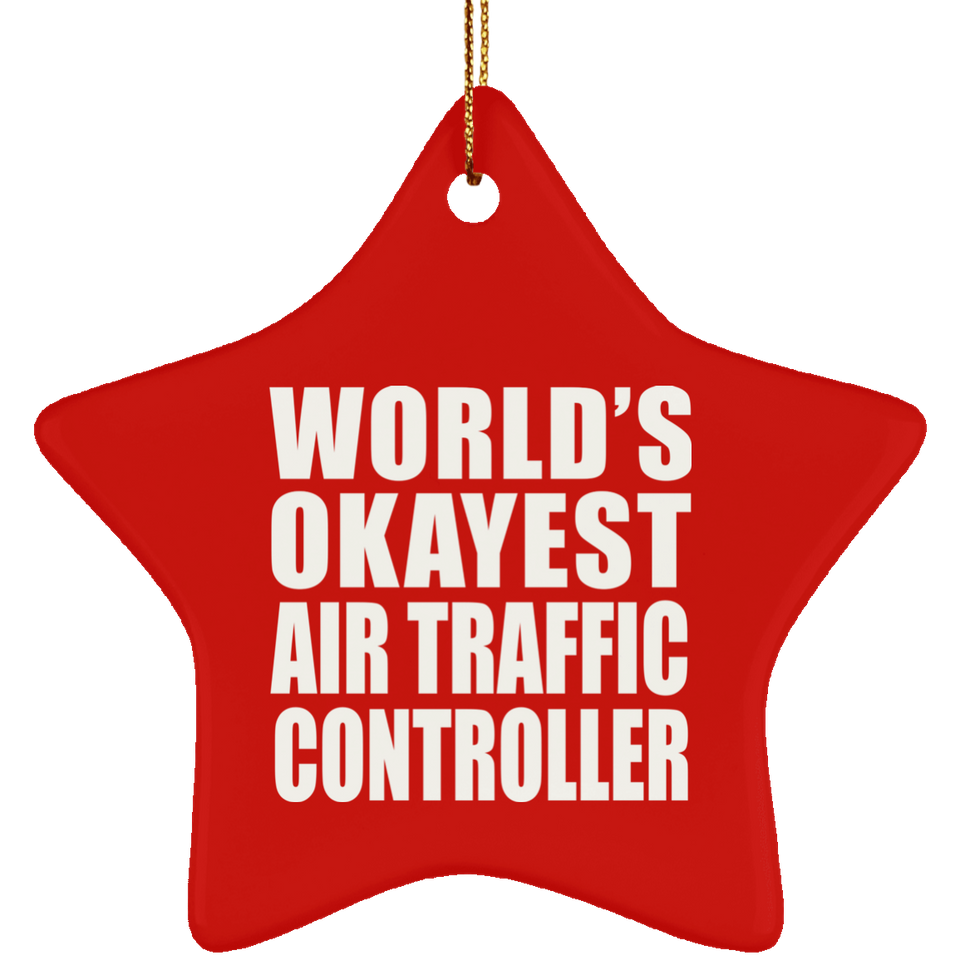 World's Okayest Air Traffic Controller - Star Ornament
