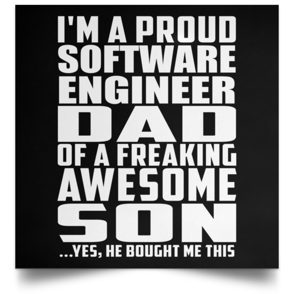 Proud Software Engineer Dad Of Awesome Son - Poster Square