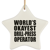 World's Okayest Drill-Press Operator - Star Ornament