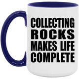 Collecting Rocks Makes Life Complete - 15oz Accent Mug Purple