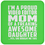Proud Video Editor Mom Of Awesome Daughter - Drink Coaster