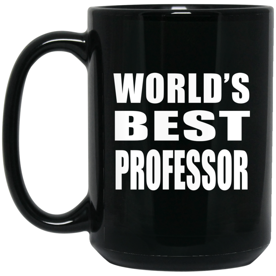 World's Best Professor - 15 Oz Coffee Mug Black