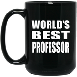 World's Best Professor - 15 Oz Coffee Mug Black