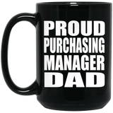 Proud Purchasing Manager Dad - 15oz Coffee Mug Black