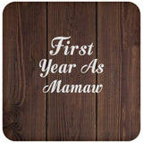 First Year As Mamaw - Drink Coaster D