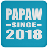 Papaw Since 2018 - Drink Coaster