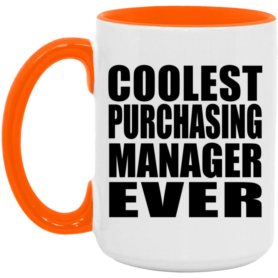Coolest Purchasing Manager Ever - 15oz Accent Mug Orange