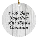24th Anniversary 8,766 Days Together Who's Counting - Circle Ornament F