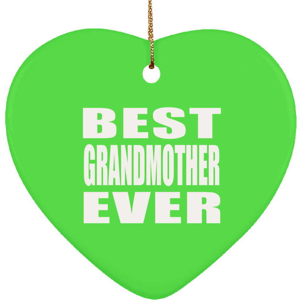 Best Grandmother Ever - Heart Ornament