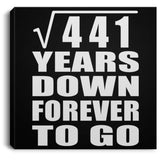 21st Anniversary Square Root of 441 Years Down Forever To Go - Canvas Square