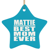 Mattie Best Mom Ever - Star Ornament