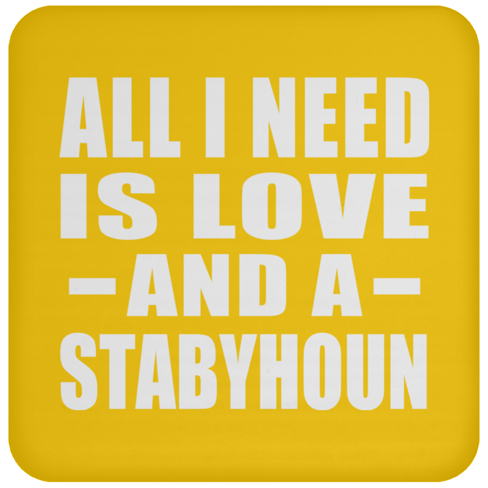 All I Need Is Love And A Stabyhoun - Drink Coaster