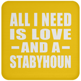 All I Need Is Love And A Stabyhoun - Drink Coaster