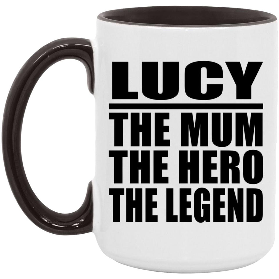Lucy The Mum The Hero The Legend - 15oz Accent Mug Black