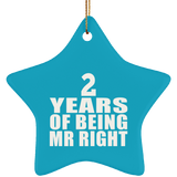 2nd Anniversary 2 Years Of Being Mr Right - Star Ornament