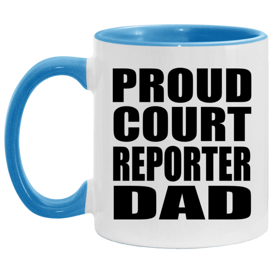 Proud Court Reporter Dad - 11oz Accent Mug Blue