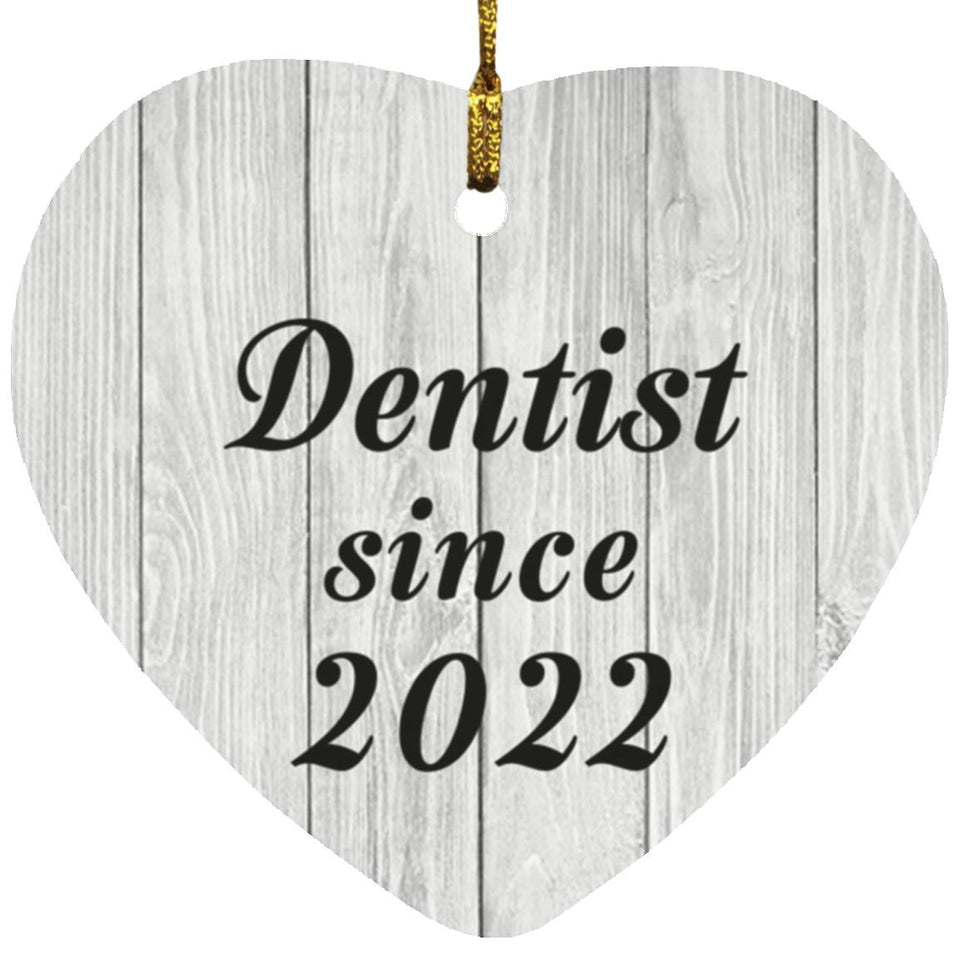 Dentist Since 2022 - Heart Ornament F