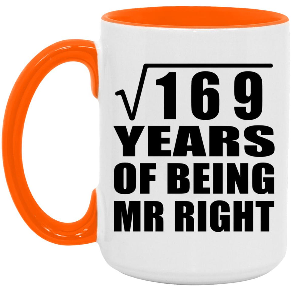 13th Anniversary Square Root of 169 Years of Being Mr Right - 15oz Accent Mug Orange