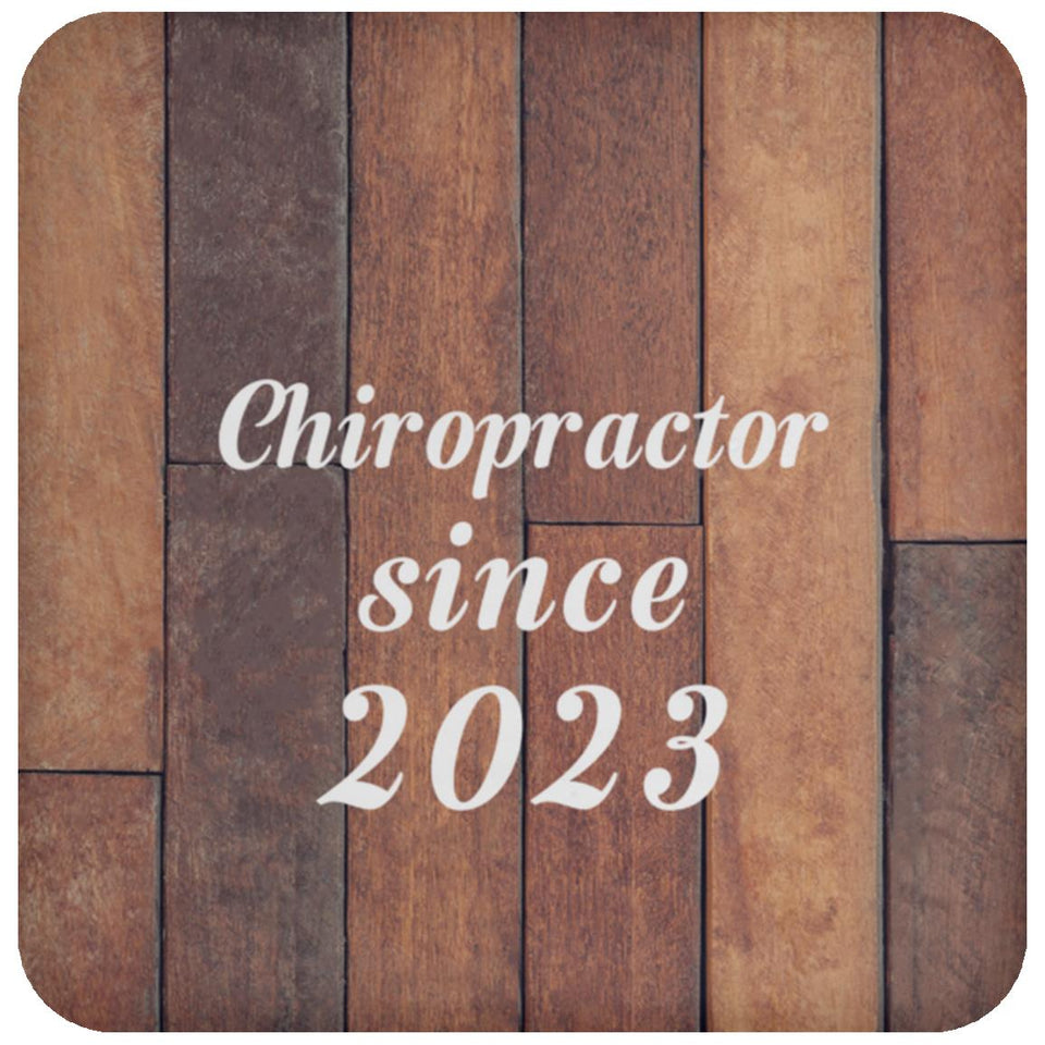 Chiropractor Since 2023 - Drink Coaster E
