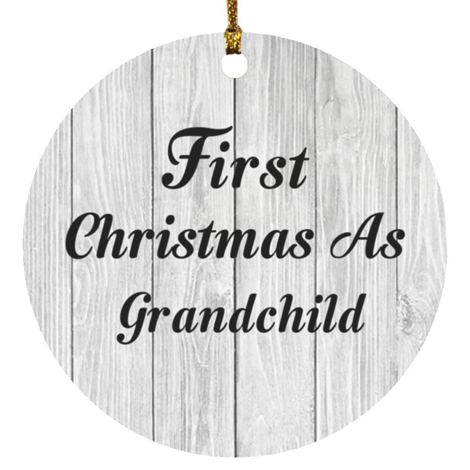 First Christmas As Grandchild - Circle Ornament F
