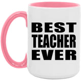 Best Teacher Ever - 15oz Accent Mug Pink