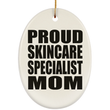 Proud Skincare Specialist Mom - Oval Ornament