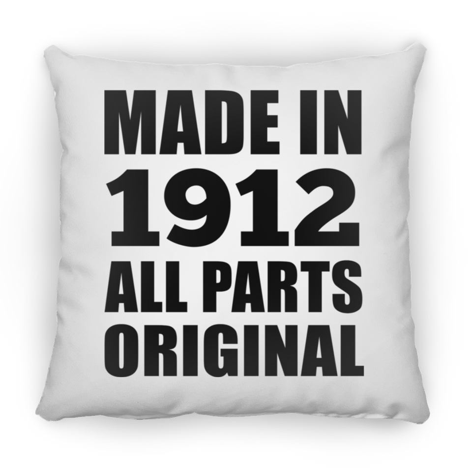 112th Birthday Made in 1912 All Parts Original - Throw Pillow