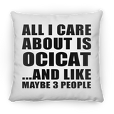 All I Care About Is Ocicat - Throw Pillow