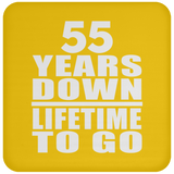 55th Anniversary 55 Years Down Lifetime To Go - Drink Coaster