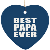 Best Papa Ever - Heart Ornament