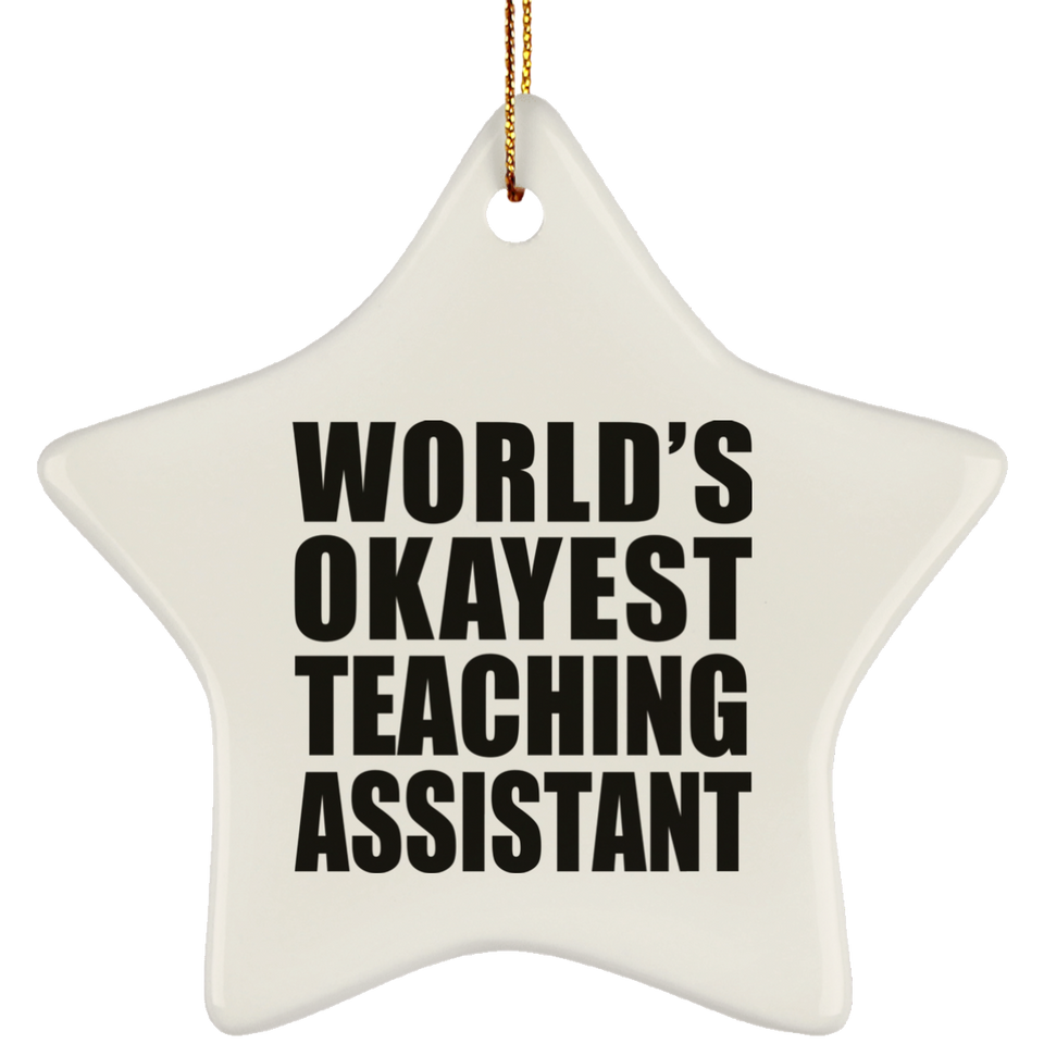 World's Okayest Teaching Assistant - Star Ornament