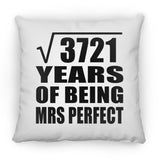 61st Anniversary Square Root of 3721 Years of Mrs Perfect - Throw Pillow