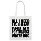 All I Need Is Love And My Portuguese Water Dog - Tote Bag White