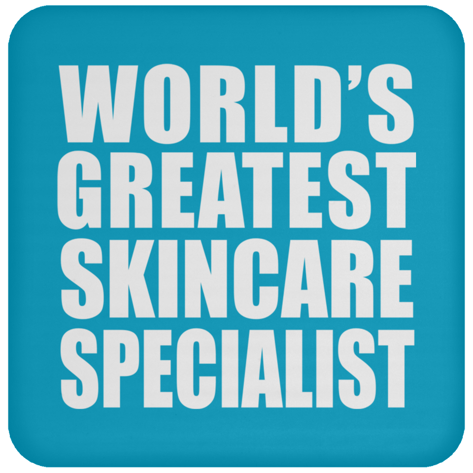 World's Greatest Skincare Specialist - Drink Coaster