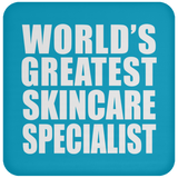 World's Greatest Skincare Specialist - Drink Coaster