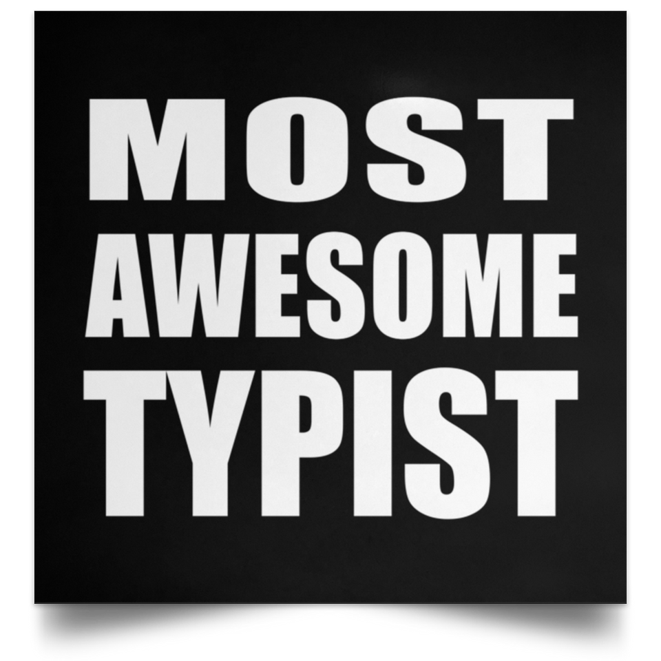 Most Awesome Typist - Poster Square
