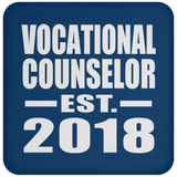 Vocational Counselor Established EST. 2018 - Drink Coaster