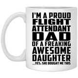 Proud Flight Attendant Dad Of Awesome Daughter - 11 Oz Coffee Mug