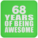 68th Birthday 68 Years Of Being Awesome - Drink Coaster