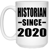 Historian Since 2020 - 15oz Coffee Mug