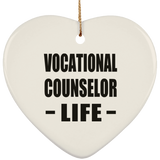 Vocational Counselor Life - Heart Ornament