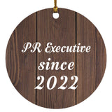 PR Executive Since 2022 - Circle Ornament D