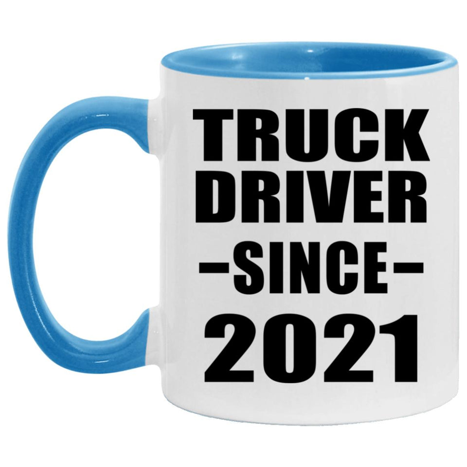 Truck Driver Since 2021 - 11oz Accent Mug Blue