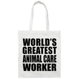 World's Greatest Animal Care Worker - Tote Bag White